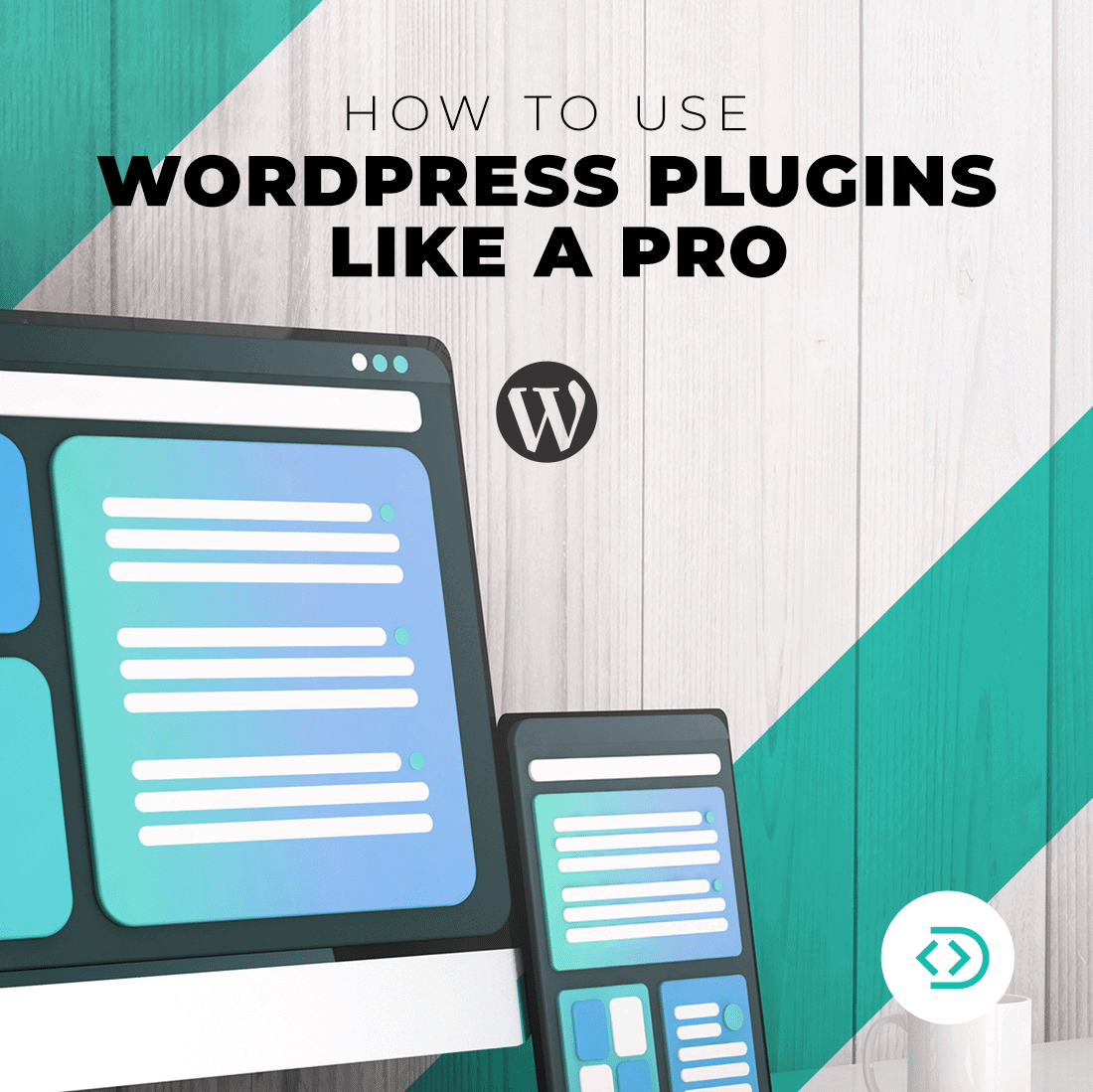 How to Use WordPress Plugins Like a Pro - Designerly