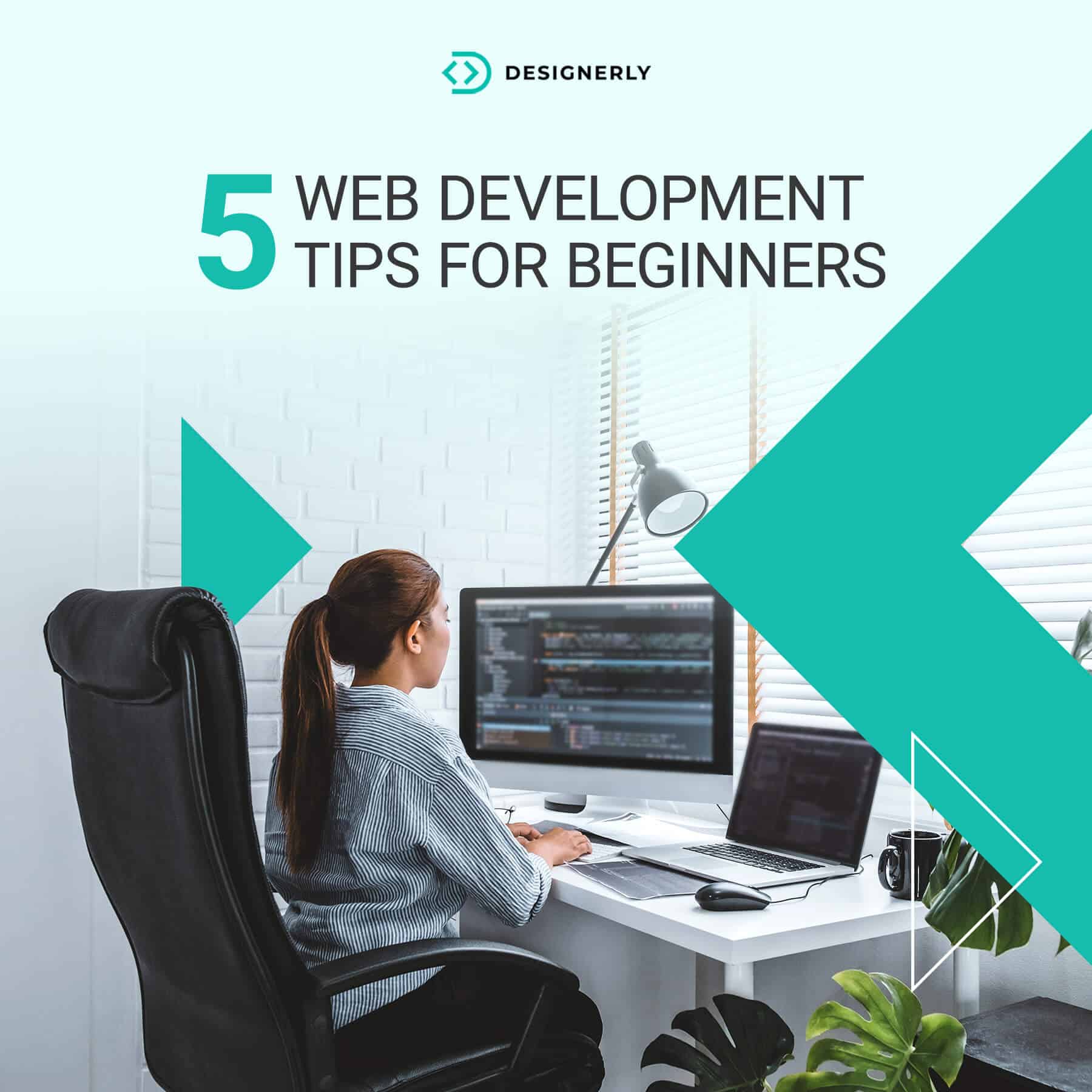 5 Web Development Tips For Beginners - Designerly