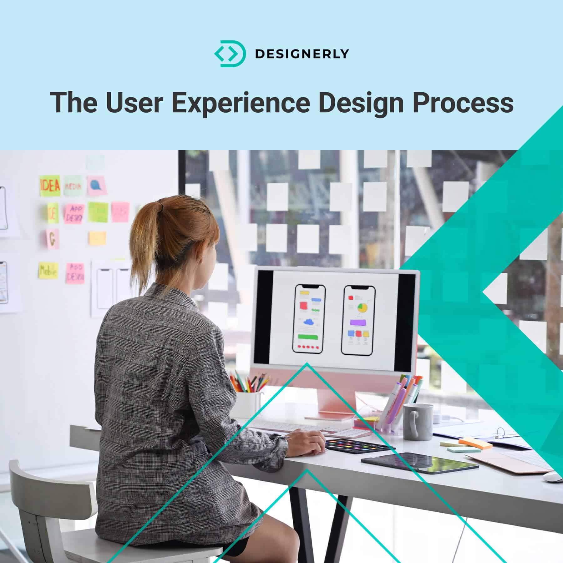 The User Experience Design Process - Designerly