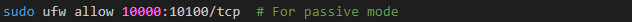 sudo ufw allow 10000:10100/tcp