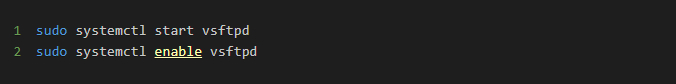 1 sudo systemctl start vsftpd
2 sudo systemctl enable vsftpd